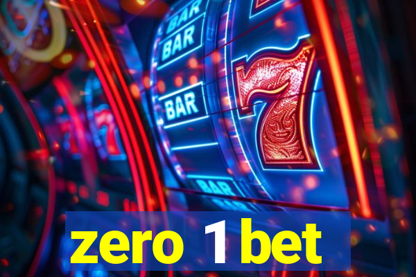 zero 1 bet
